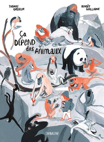 Couverture du livre « Ça dépend des animaux » de Benoit Guillaume et Tommy Gosselin aux éditions Sarbacane