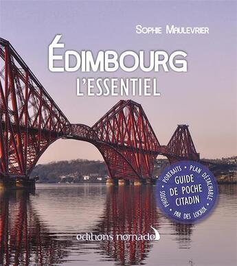 Couverture du livre « Edimbourg l'essentiel » de Sophie Maulevrier aux éditions Editions Nomades