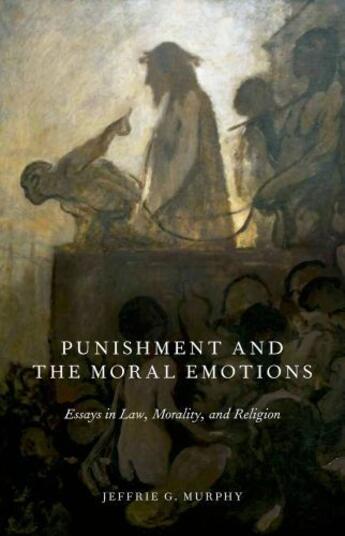 Couverture du livre « Punishment and the Moral Emotions: Essays in Law, Morality, and Religi » de Murphy Jeffrie G aux éditions Oxford University Press Usa