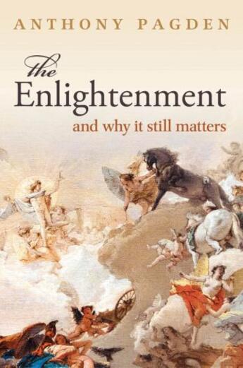 Couverture du livre « The Enlightenment: And Why it Still Matters » de Pagden Anthony aux éditions Oup Oxford