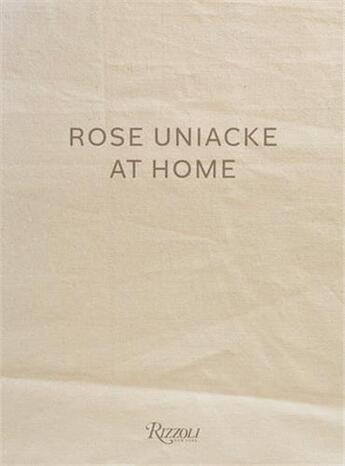 Couverture du livre « Rose Uniacke at home » de Alice Rawsthorn et Rose Uniacke aux éditions Rizzoli