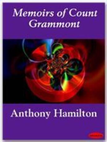 Couverture du livre « Memoirs of Count Grammont » de Anthony Hamilton aux éditions Ebookslib