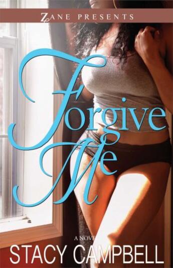 Couverture du livre « Forgive Me » de Campbell Stacy aux éditions Strebor Books