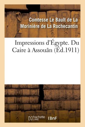 Couverture du livre « Impressions d'egypte. du caire a assouan » de La Moriniere De La R aux éditions Hachette Bnf