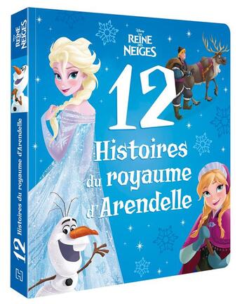 Couverture du livre « 30 histoires pour le soir : La Reine des Neiges : 12 histoires ; le royaume d'Arendelle » de Disney aux éditions Disney Hachette