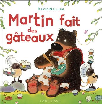 Couverture du livre « Martin fait un gateau » de David Melling aux éditions Larousse