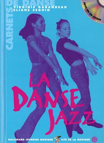 Couverture du livre « La danse jazz (1 livr-1cd) » de Seguin/Garandeau aux éditions Gallimard-jeunesse