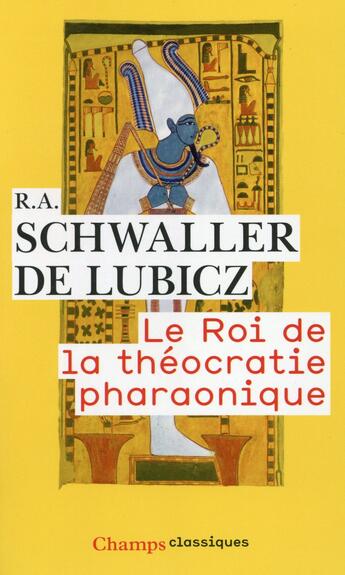 Couverture du livre « Le roi de la théocratie pharaonique » de Rene Adolphe Schwaller De Lubicz et Rene Adolphe aux éditions Flammarion