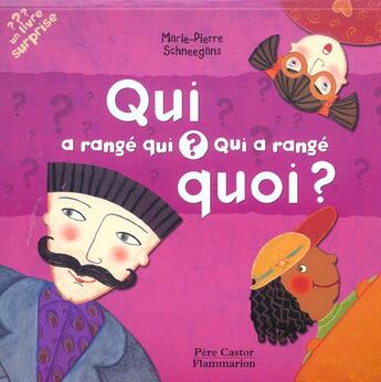 Couverture du livre « Qui a range qui ? qui a range quoi ? » de Schneegans Marie-Pie aux éditions Pere Castor