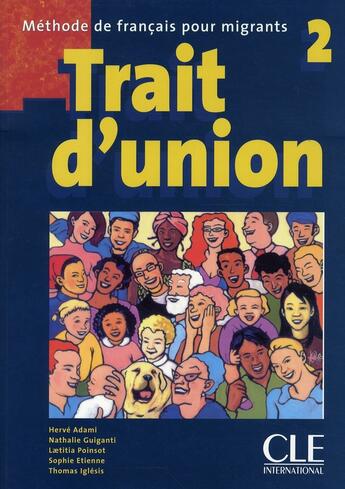 Couverture du livre « Trait d'union 2 elevede francais pour migrants » de Adami/Guiganti aux éditions Cle International