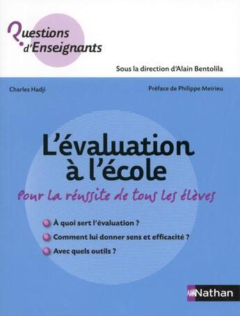 Couverture du livre « L'évaluation à l'école - Cycles 1-2-3 » de Alain Bentolila et Charles Hadji aux éditions Nathan