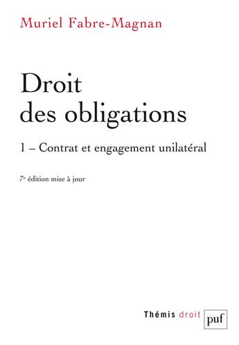 Couverture du livre « Droit des obligations Tome 1 : contrat et engagement unilatéral (7e édition) » de Muriel Fabre-Magnan aux éditions Puf