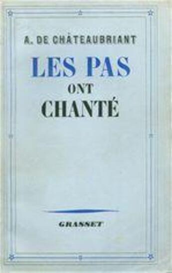 Couverture du livre « Les pas ont chanté » de Alphonse De Chateaubriant aux éditions Grasset Et Fasquelle