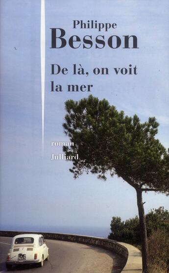 Couverture du livre « De là, on voit la mer » de Philippe Besson aux éditions Julliard