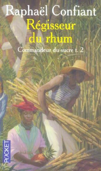 Couverture du livre « Regisseur Du Rhum » de Confiant Raphael aux éditions Pocket