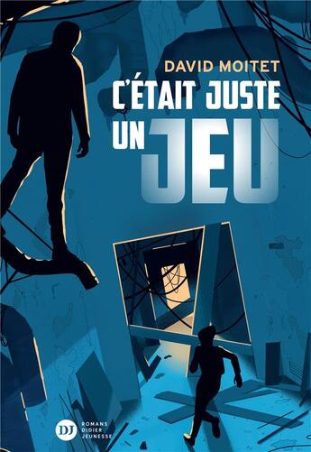 Couverture du livre « C'était juste un jeu » de David Moitet aux éditions Didier Jeunesse