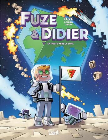 Couverture du livre « Fuze et Didier Tome 2 : en route vers la lune » de Jean-Christophe Derrien et Fuze et Ornella Greco aux éditions Soleil