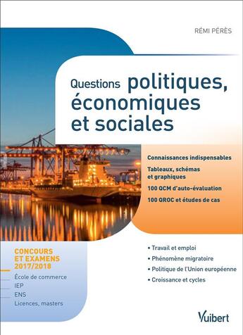 Couverture du livre « Questions politiques, économiques et sociales (concours et examens 2017/2018) » de Remi Peres aux éditions Vuibert