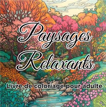 Couverture du livre « Livre de coloriage paysages relaxants : Cahier de dessins anti-stress pour adultes » de Zen Color aux éditions Books On Demand