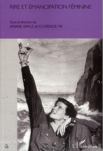 Couverture du livre « Rire et émancipation féminine » de Ariane Bayle et Florence Fix aux éditions L'harmattan