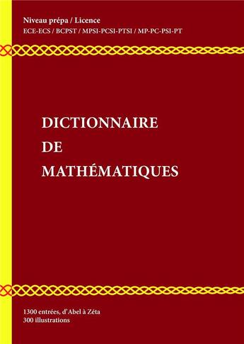 Couverture du livre « Dictionnaire illustré des mathématiques ; niveau prépa » de Walter Appel aux éditions H & K