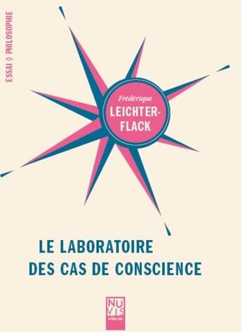 Couverture du livre « Le laboratoire des cas de conscience » de Leichter Frederique aux éditions Nuvis