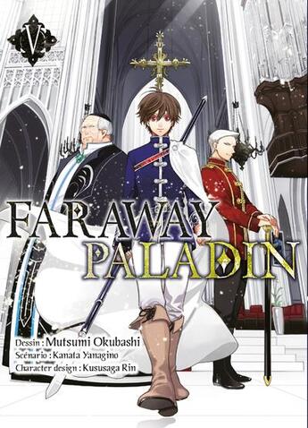 Couverture du livre « Faraway paladin Tome 5 » de Yanagino Kanata et Mutsumi Okubashi aux éditions Komikku