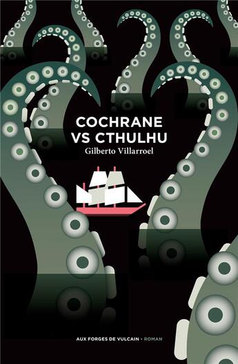 Couverture du livre « Cochrane vs Cthulhu » de Gilberto Villarroel aux éditions Aux Forges De Vulcain