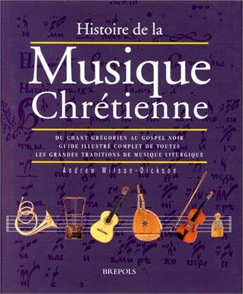 Couverture du livre « Histoire de la musique chretienne » de Wilson-Dickson aux éditions Brepols