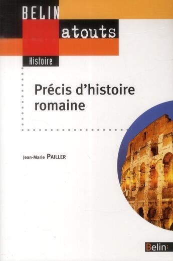 Couverture du livre « Précis d'histoire romaine » de Jean-Marie Pailler aux éditions Belin Education