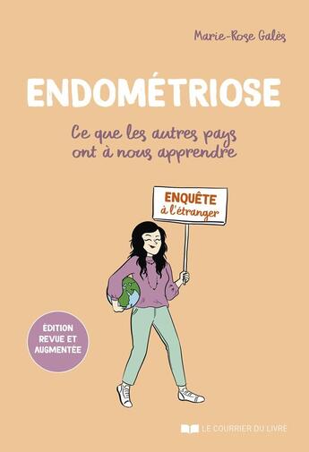 Couverture du livre « Endométriose : Ce que les autres pays ont à nous apprendre » de Morgane Carlier et Marie-Rose Gales aux éditions Courrier Du Livre