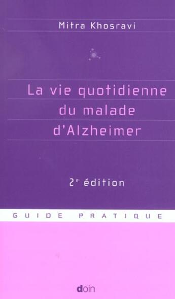Couverture du livre « La vie quotidienne du malade d'alzheimer - 2eme edition (2e édition) » de Khosravi M aux éditions Doin