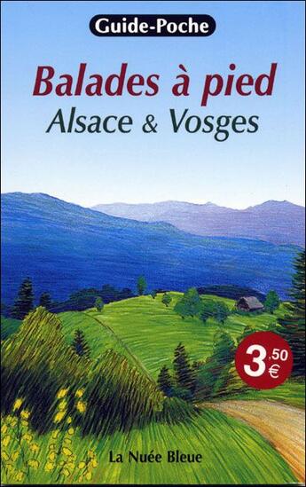 Couverture du livre « Balades à pied ; Alsace et Vosges » de  aux éditions La Nuee Bleue