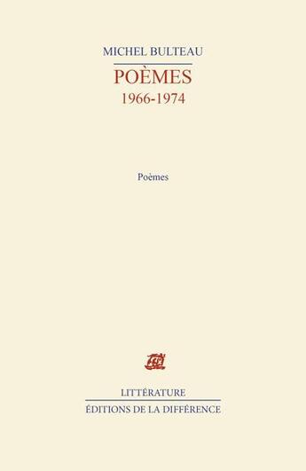 Couverture du livre « Poemes (1966-1974) » de Michel Bulteau aux éditions La Difference