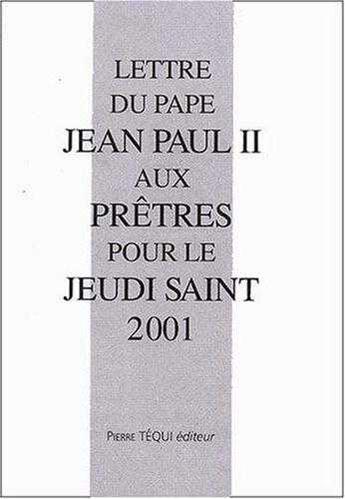 Couverture du livre « Lettre Du Pape Aux Pretres Pour Le Jeudi Saint » de Ii Jean-Paul aux éditions Tequi