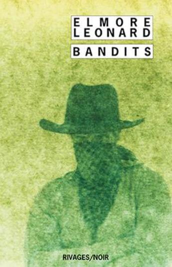 Couverture du livre « Bandits » de Elmore Leonard aux éditions Rivages