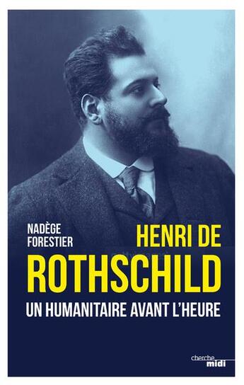 Couverture du livre « Henri de Rothschild » de Nadege Forestier aux éditions Cherche Midi