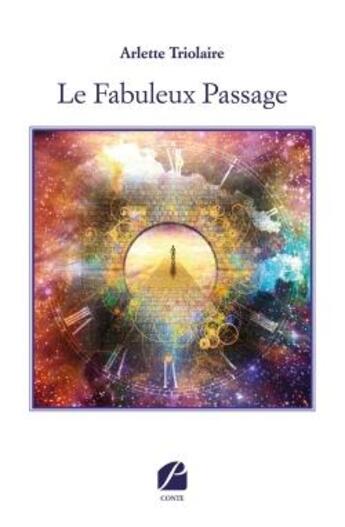 Couverture du livre « Le fabuleux passage » de Arlette Triolaire aux éditions Editions Du Panthéon