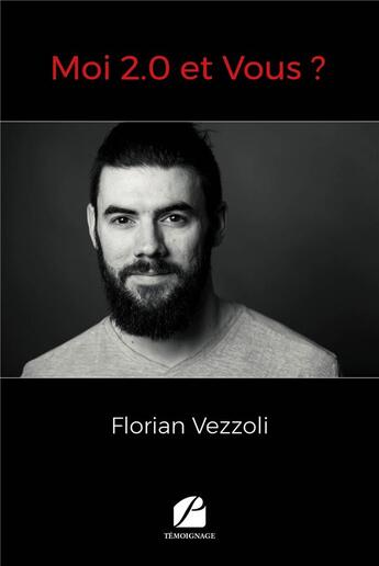 Couverture du livre « Moi 2.0 et vous ? » de Florian Vezzoli aux éditions Editions Du Panthéon