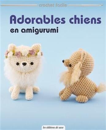 Couverture du livre « Adorables chiens en amigurumi » de  aux éditions De Saxe