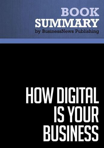 Couverture du livre « Summary : how digital is your business ? (review and analysis of Slywotzky and Morrison's book) » de Businessnews Publish aux éditions Business Book Summaries