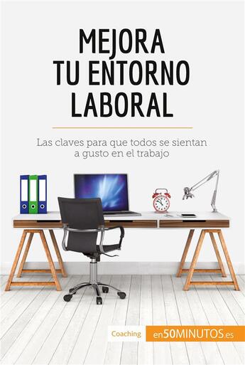 Couverture du livre « Mejora tu entorno laboral » de 50minutos aux éditions 50minutos.es