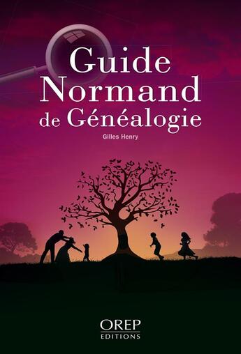 Couverture du livre « Guide normand de généalogie » de Gilles Henry aux éditions Orep