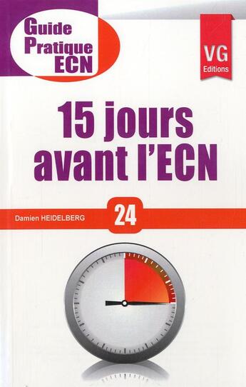 Couverture du livre « Guide pratique ecn 15 jours avant l'ecn » de Heidelberg D. aux éditions Vernazobres Grego