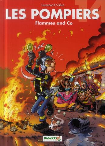 Couverture du livre « Les pompiers Tome 14 : Flammes and Co » de Christophe Cazenove et Stedo aux éditions Bamboo