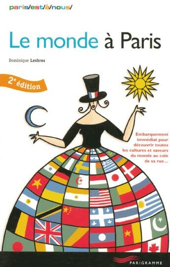 Couverture du livre « Le monde à paris (édition 2004) » de Dominique Lesbros aux éditions Parigramme