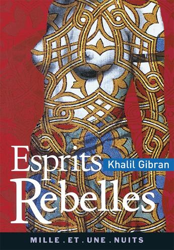 Couverture du livre « Esprits rebelles » de Khalil Gibran aux éditions Mille Et Une Nuits