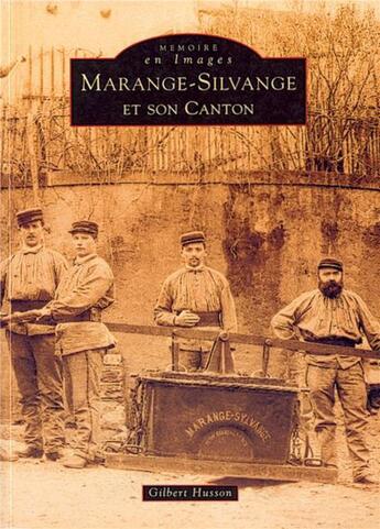 Couverture du livre « Marange-Silvange et son canton » de Gilbert Husson aux éditions Editions Sutton