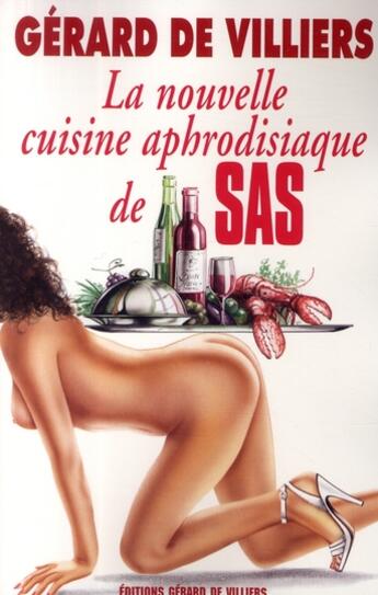 Couverture du livre « La nouvelle cuisine aphrodisiaque de SAS » de Gerard De Villiers aux éditions Malko