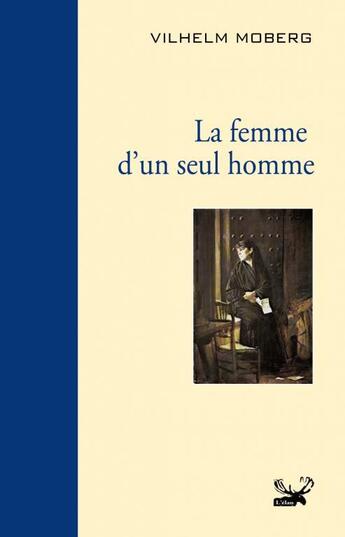 Couverture du livre « La femme d'un seul homme » de Vilhem Moberg aux éditions Ginkgo